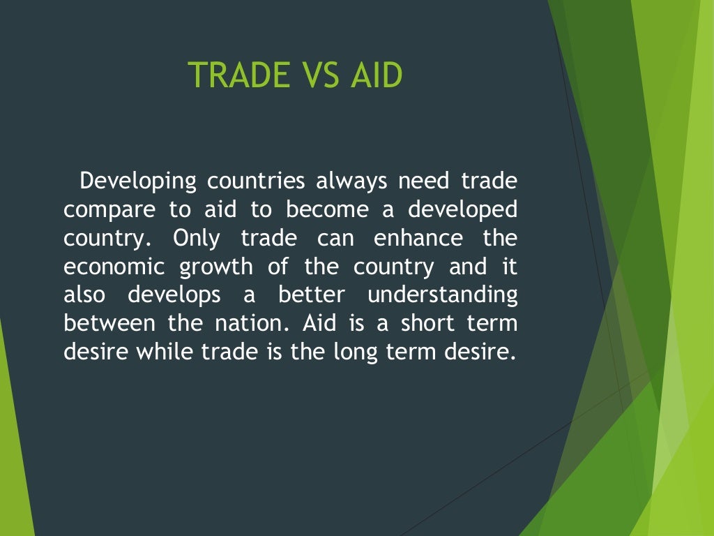 Developing countries need trade not aid