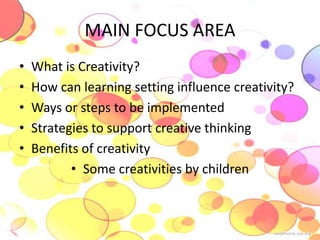 Developing creativity in learners | PPTX