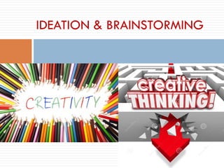 IDEATION & BRAINSTORMING
 