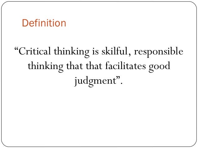 Define critical thinking skills