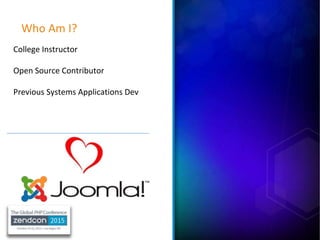 2
College Instructor
Open Source Contributor
Previous Systems Applications Dev
Who Am I?
 