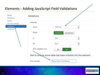 31
Elements - Adding JavaScript Field Validations
 