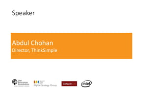 Speaker
Abdul Chohan
Director, ThinkSimple
 