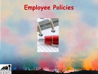 Employee Policies
 