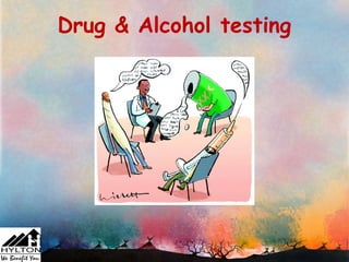 Drug & Alcohol testing
 