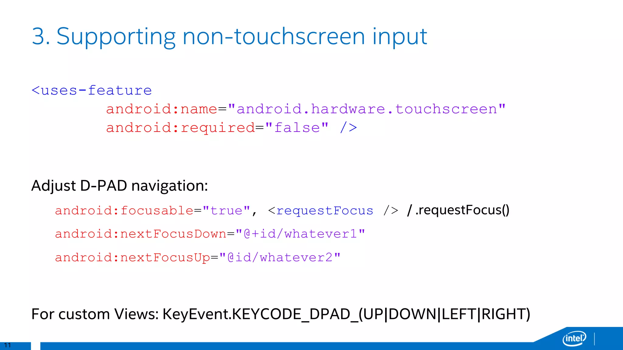 14
1. The Leanback Intent
<activity android:name=".TvMainActivity" >
<intent-filter>
<action android:name="android.intent.action.MAIN" />
<category
android:name="android.intent.category.LEANBACK_LAUNCHER" />
</intent-filter>
</activity>
 