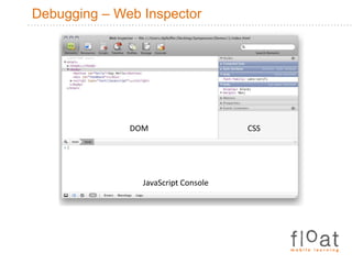 Debugging – Web InspectorDOMCSSJavaScript Console