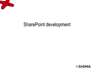 SharePoint development
 