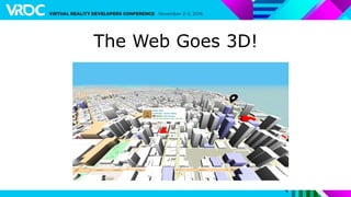 The Web Goes 3D!
 