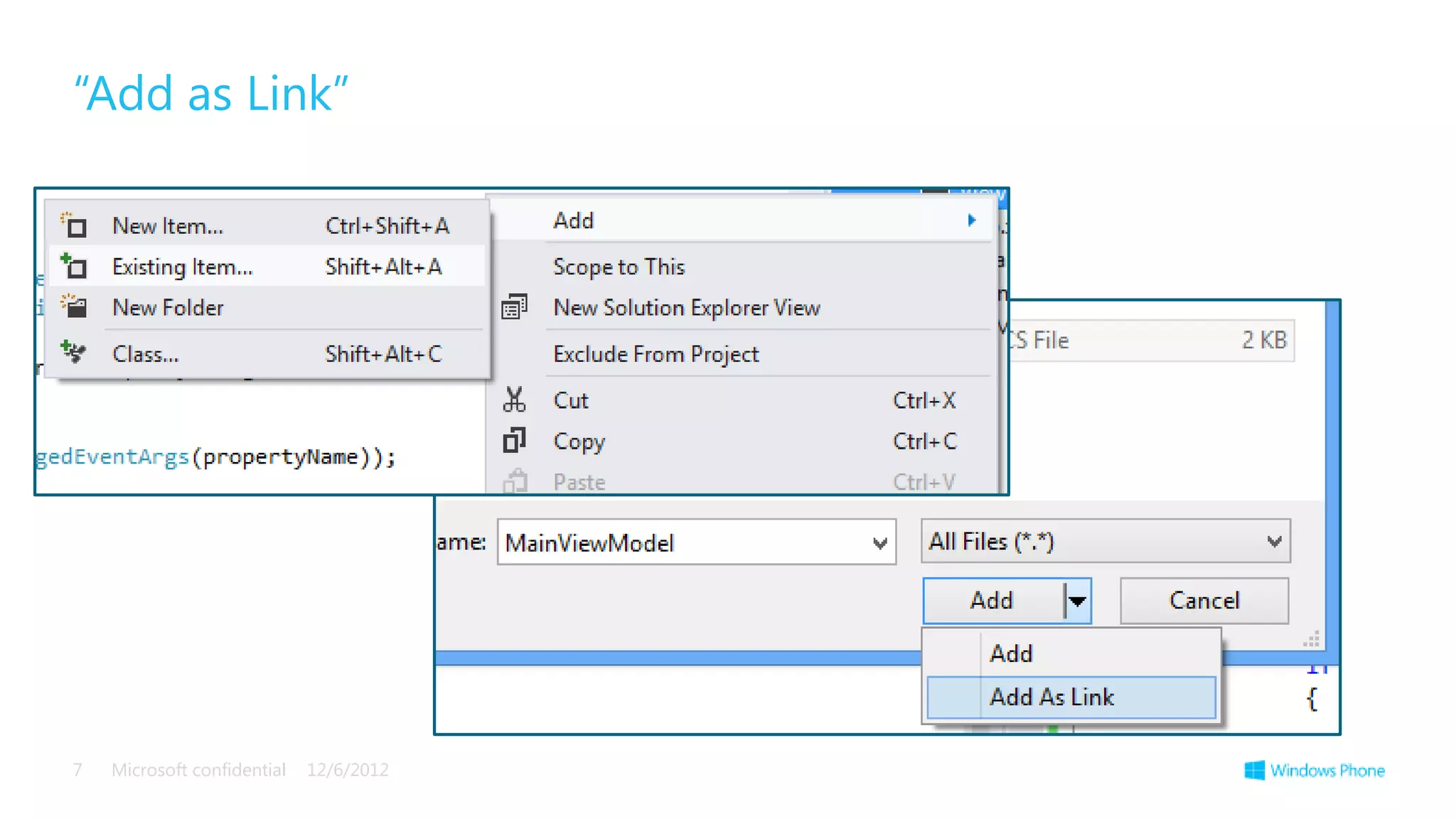 “Add as Link”




7   Microsoft confidential   12/6/2012
 