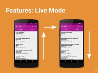 Features: Live Mode
10
 