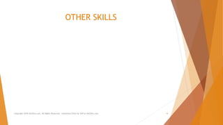 OTHER SKILLS
Copyright 2018 AllCEUs.com All Rights Reserved. Unlimited CEUs for $59 at AllCEUs.com 14
 