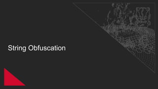 String Obfuscation
 
