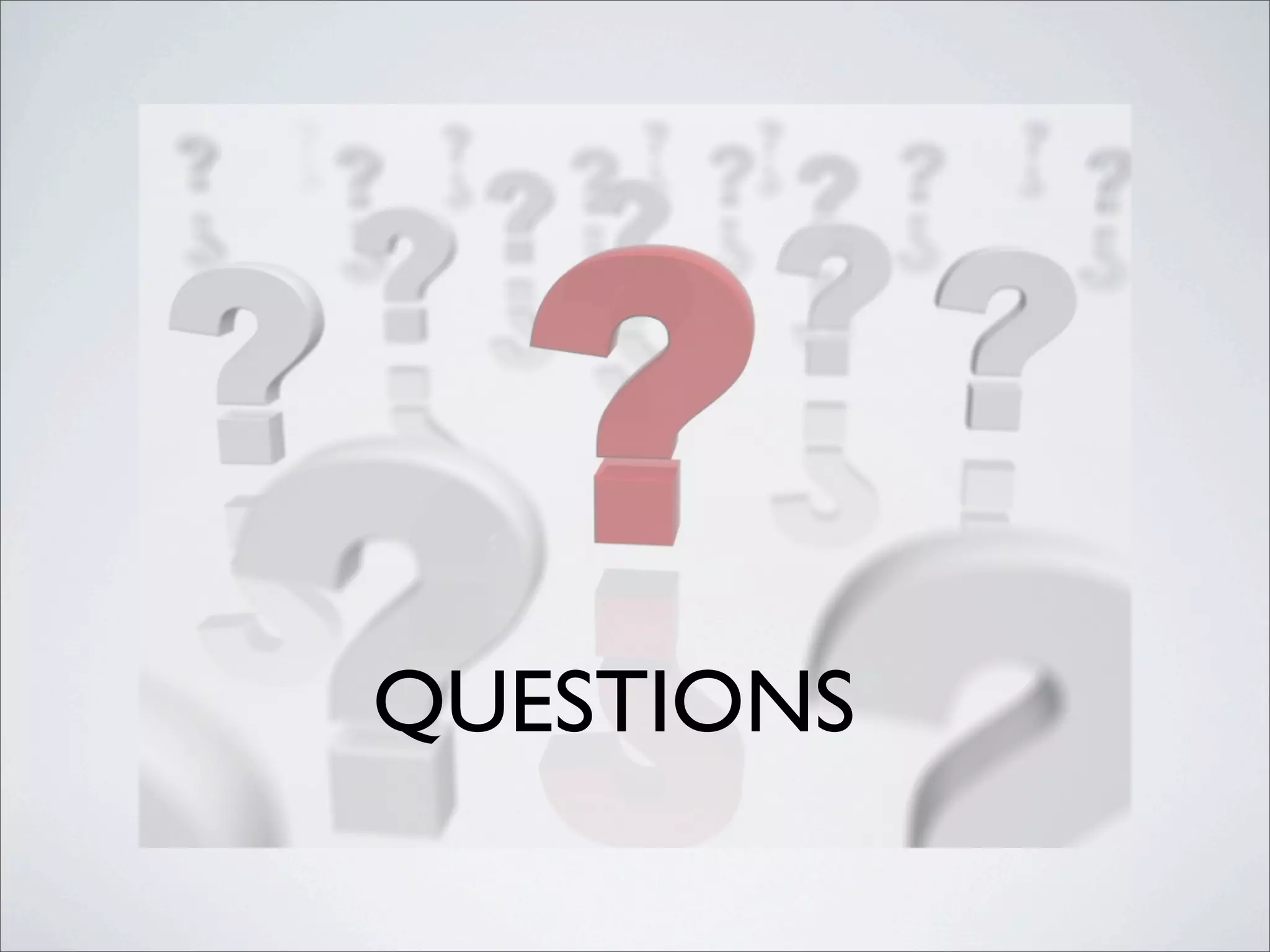 QUESTIONS
 
