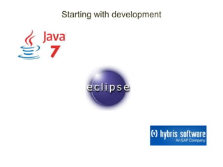 Starting with development
 