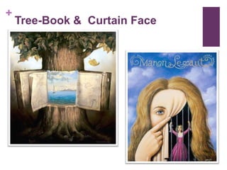 Tree-Book &  Curtain Face