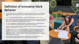 Definition of Innovative Work
Behavior
• Kirton’s (1976) Adaption-Innovation Inventory measured two distinct cognitive sty...