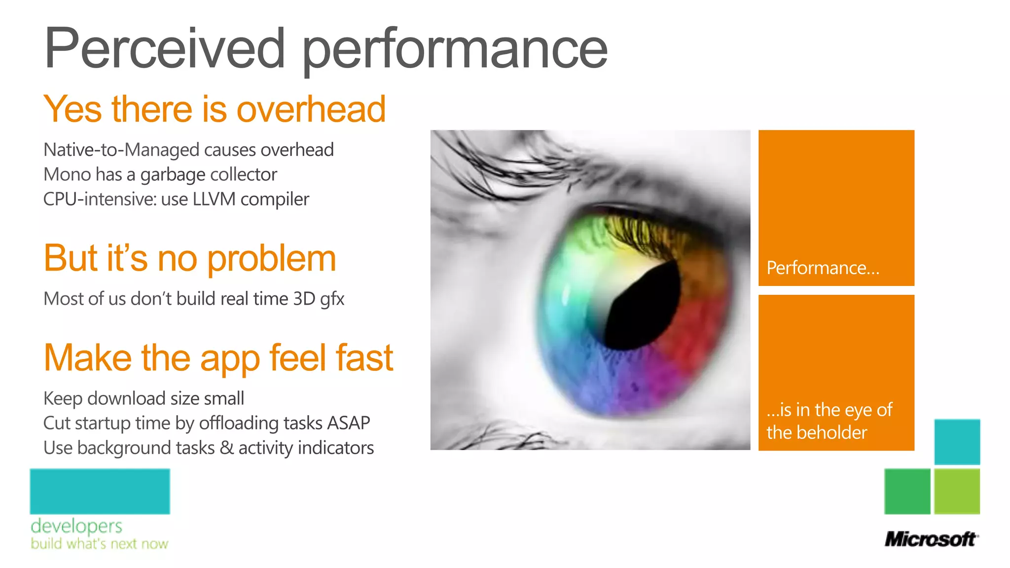 Yes there is overhead


But it’s no problem

Make the app feel fast
 