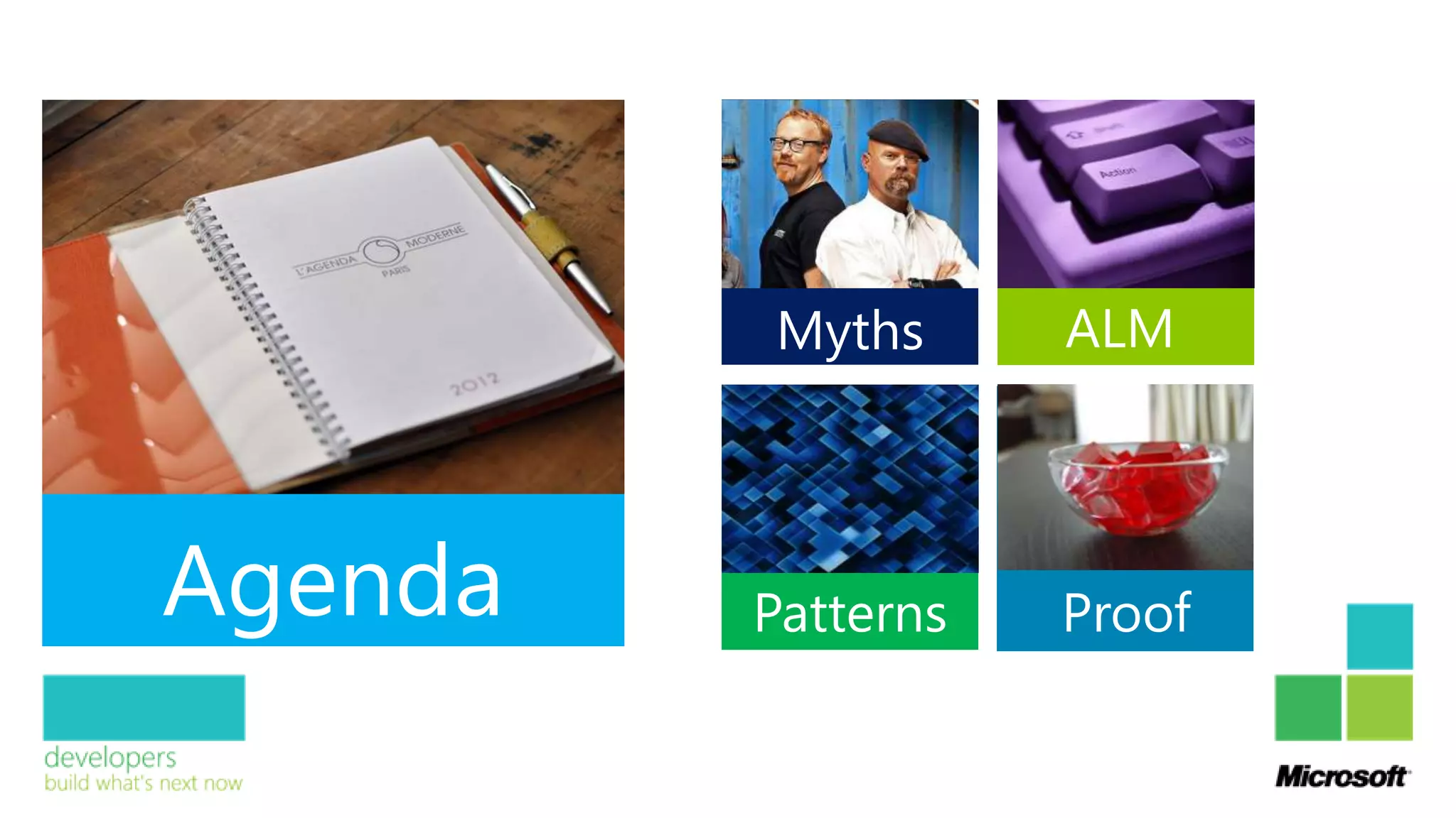 Myths      ALM




Patterns   Proof
 