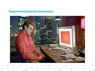 Human-level General Conversation
 