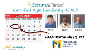 by Trail Ridge © 2005 - 2017
Certified Agile Leadership (CAL)
Farmington Hills, MI
Pete Ron Chet
 