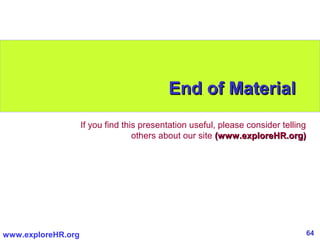 End of Material
                    If you find this presentation useful, please consider telling
                        ...