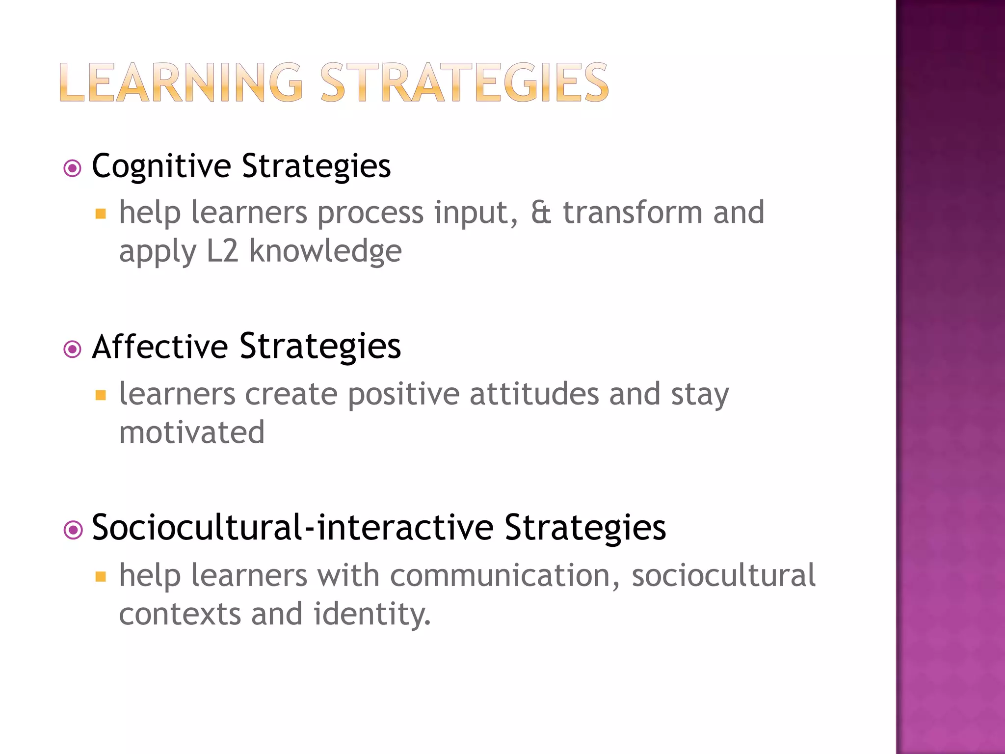 May have little enthusiasm for learning English