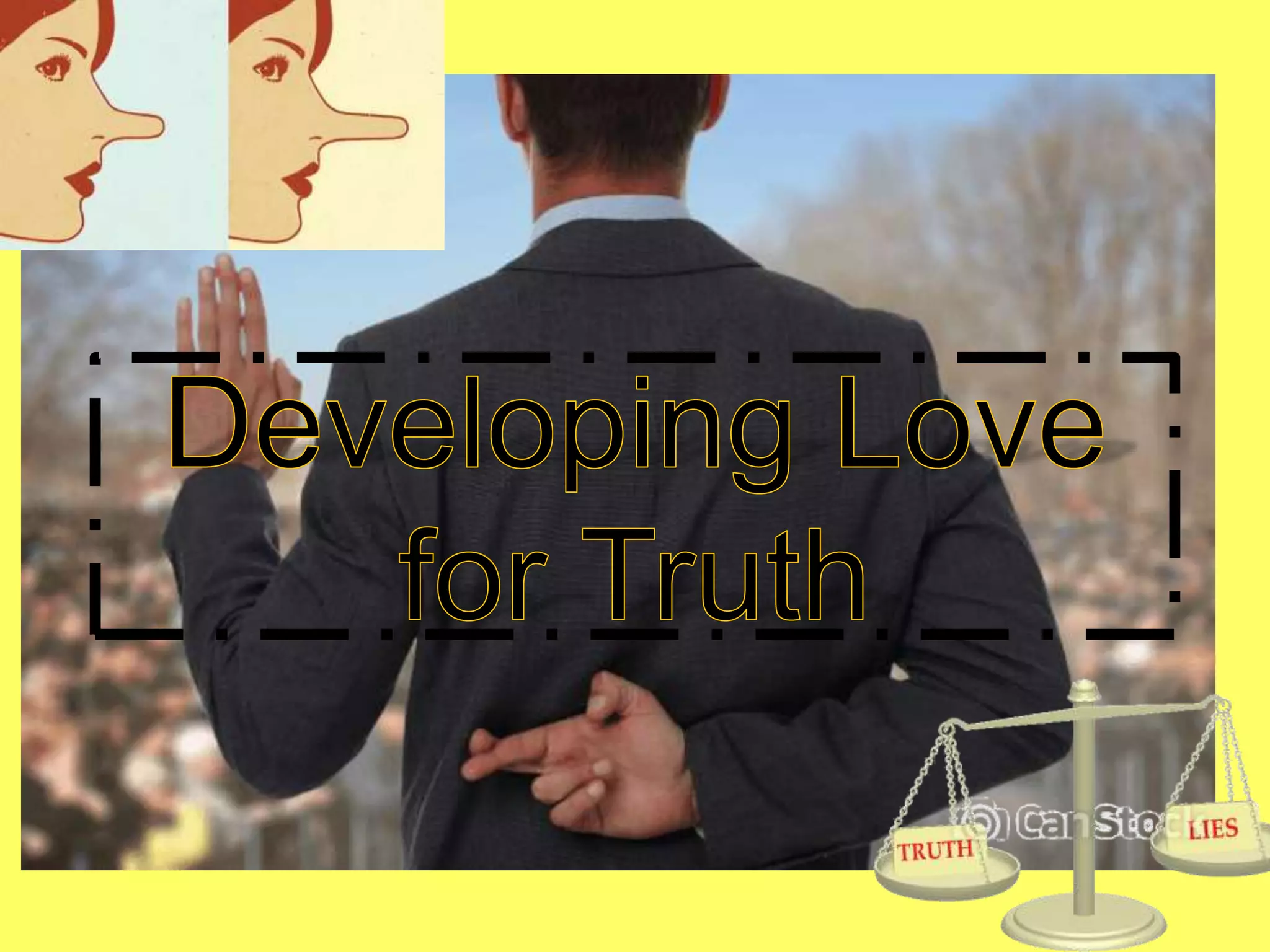 Developing love for truth | PPTX