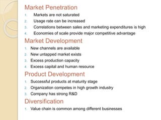 Market Penetration 
1. Markets are not saturated 
2. Usage rate can be increased 
3. Correlations between sales and market...