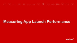 Measuring App Launch Performance
 