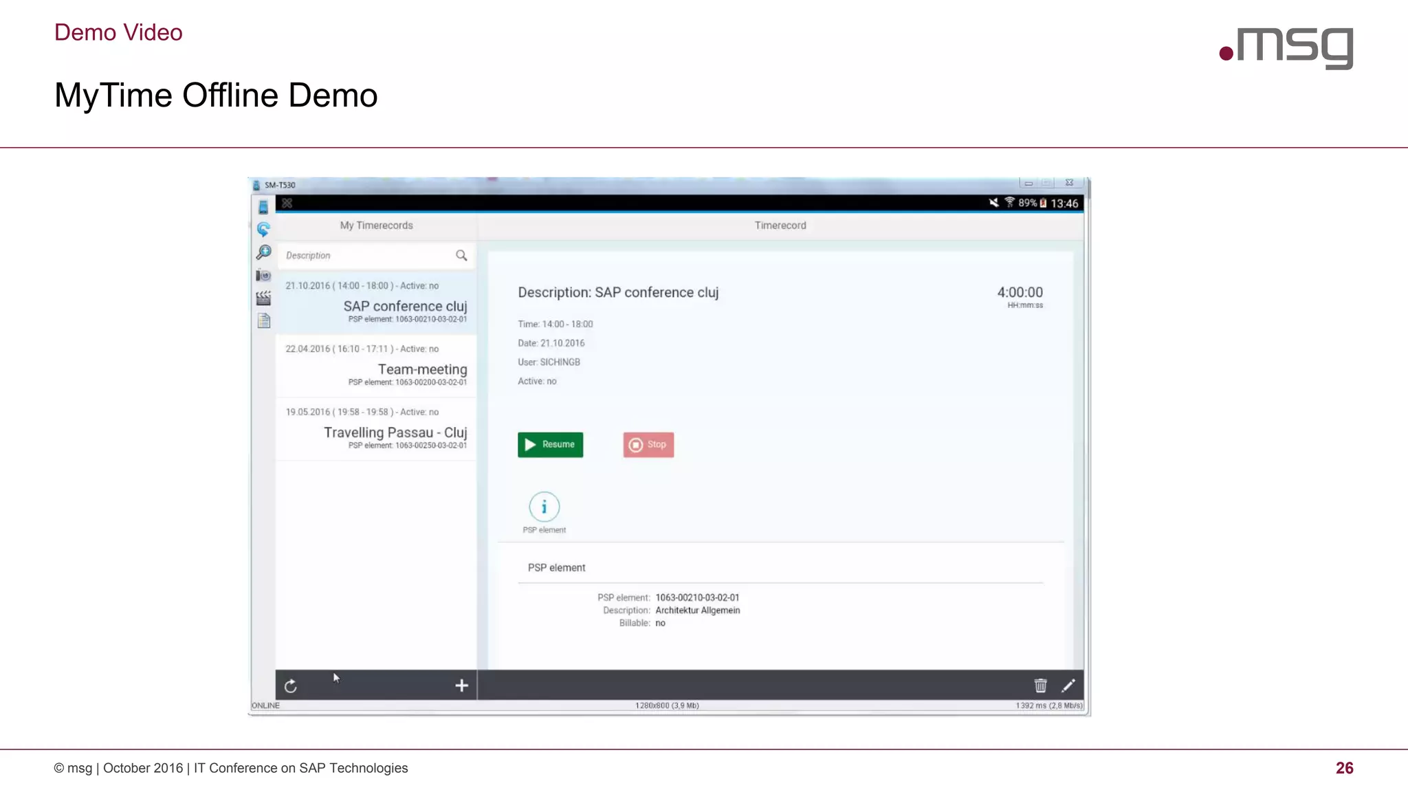 Demo Video
MyTime Offline Demo
© msg | October 2016 | IT Conference on SAP Technologies 26
 