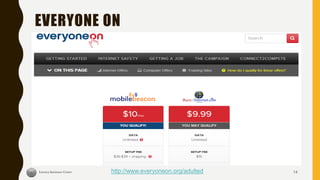EVERYONE ON
14http://www.everyoneon.org/adulted
 