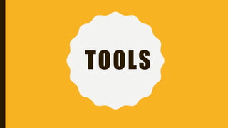 TOOLS
 