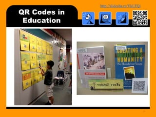 http://bit.ly/mobilecontentosy
QR Codes in
Education
24
 