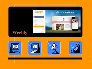 Weebly
 