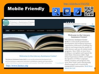 http://bit.ly/mobilecontentosy
Mobile Friendly
7
http://www.lacnyc.org
 