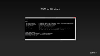author.io
NVM	for	Windows
 