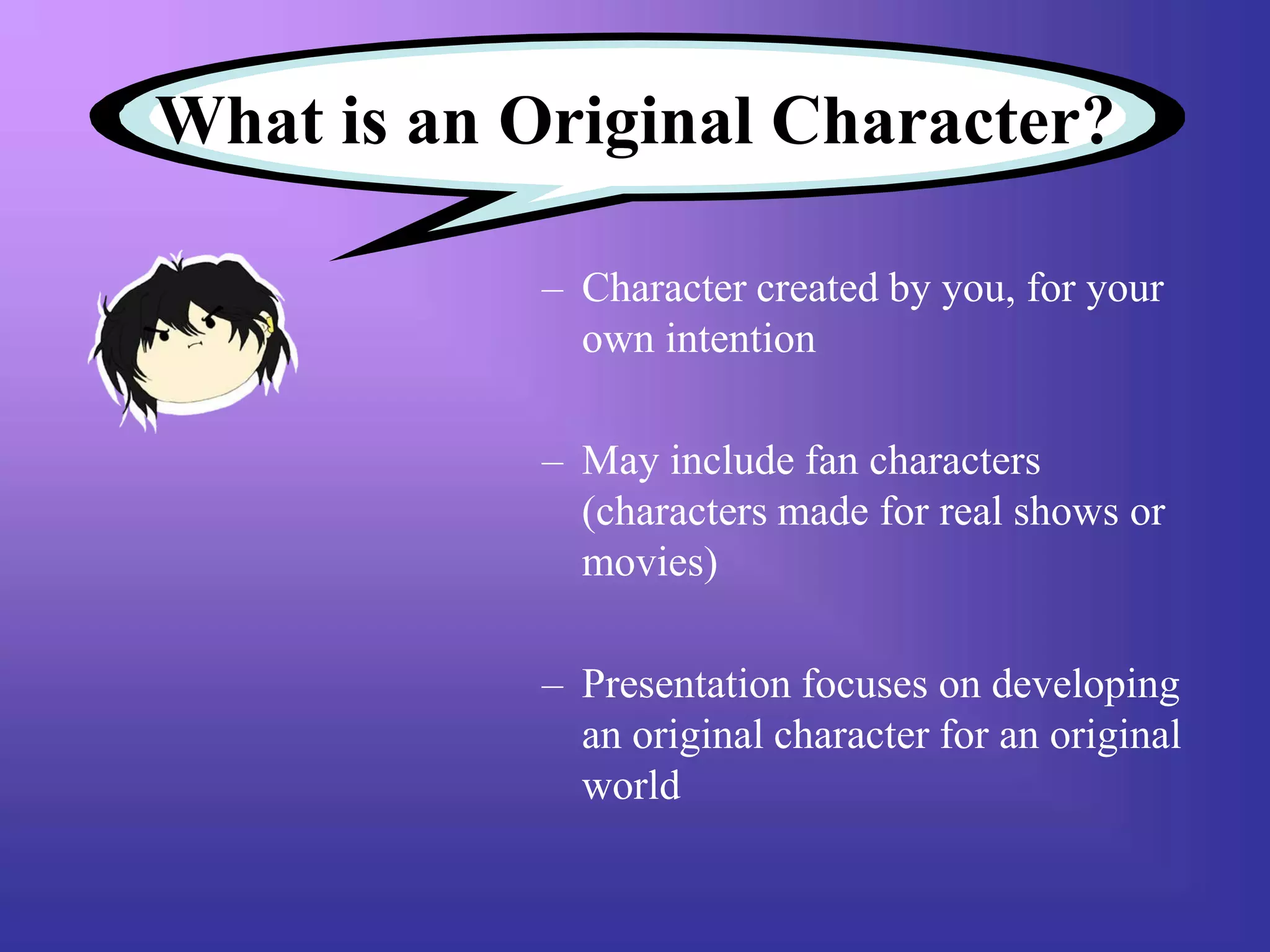 Developing Original Characters Ppt Developing Original Characters Ppt