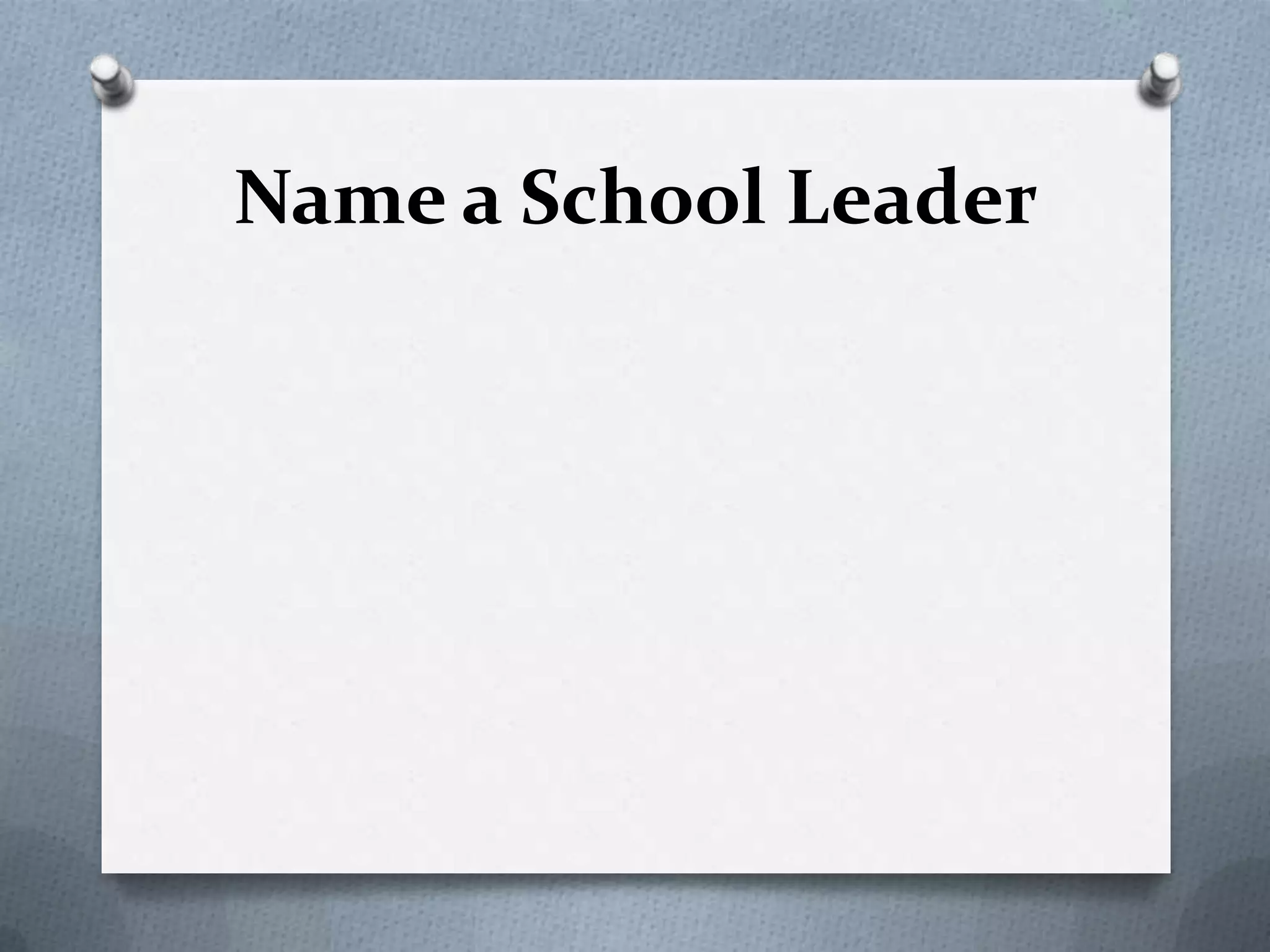 Name a School Leader

 