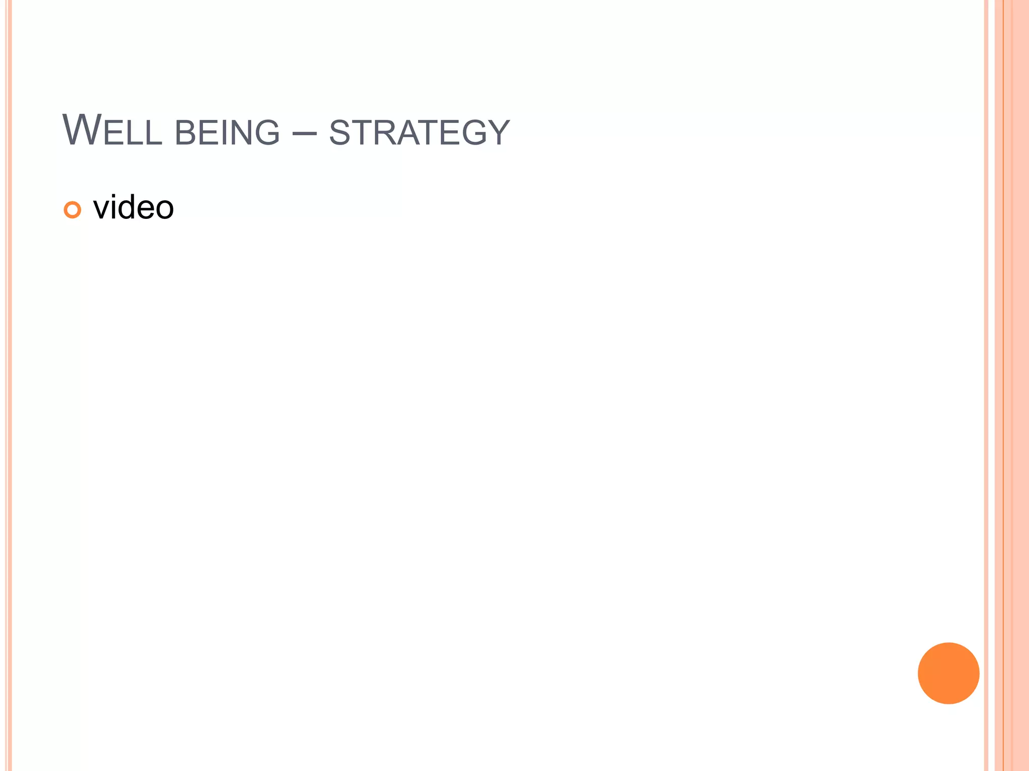 WELL BEING – STRATEGY
 video
 