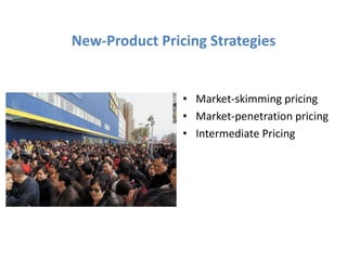 New-Product Pricing Strategies


                • Market-skimming pricing
                • Market-penetration pricing
                • Intermediate Pricing
 