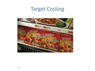 Target Costing




- -   .   PM                    50
 