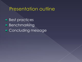 Best practices
Benchmarking
Concluding message
 
