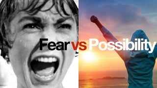 PossibilityFearvs
 