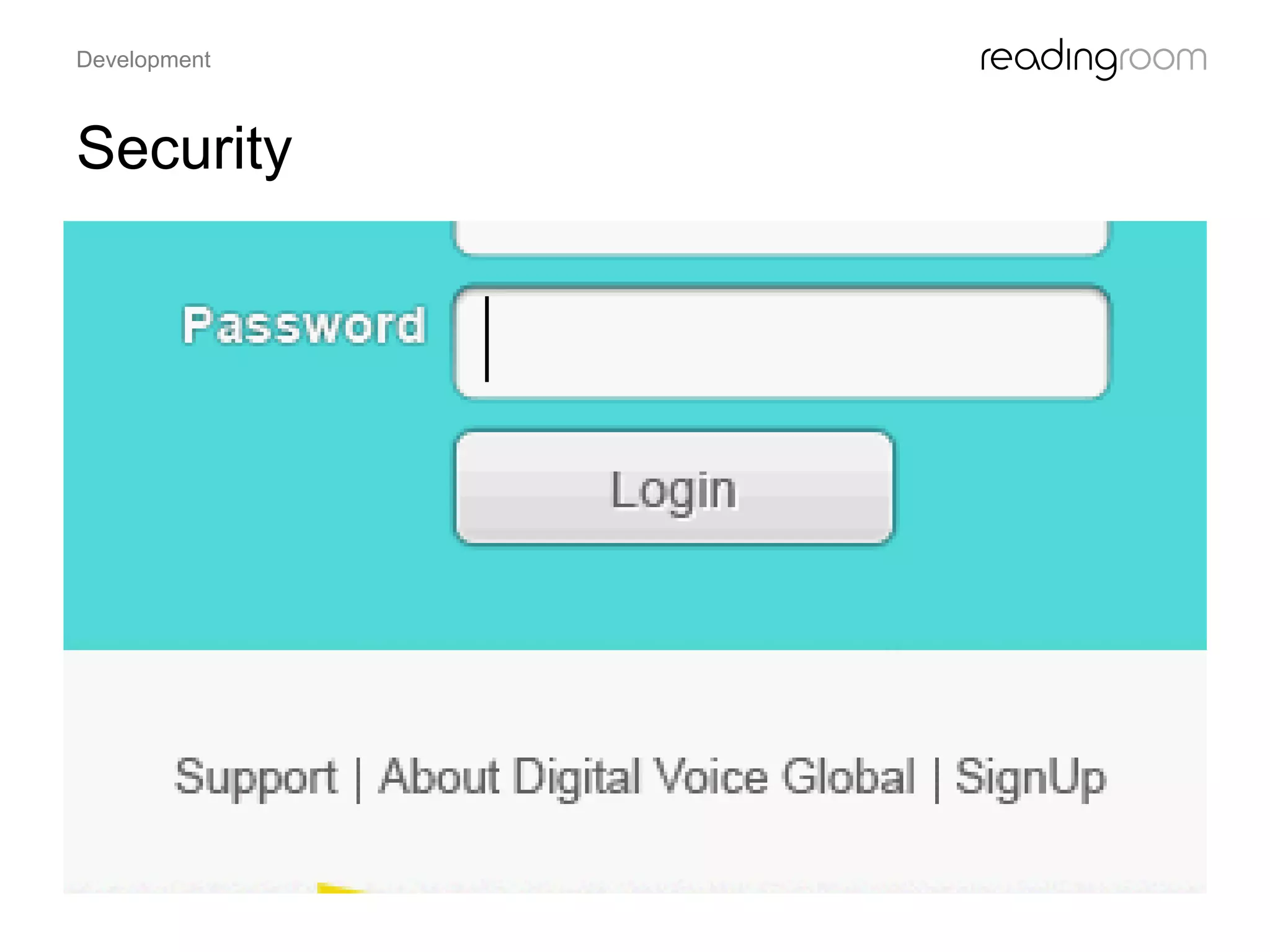 Security
Development
 