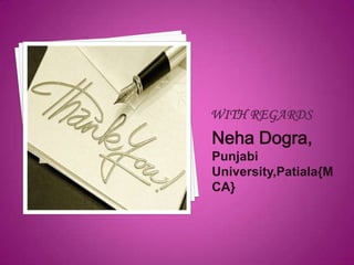 Neha Dogra,
Punjabi
University,Patiala{M
CA}
 