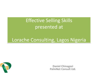 Developing selling skills presented at lorache consulting lagos