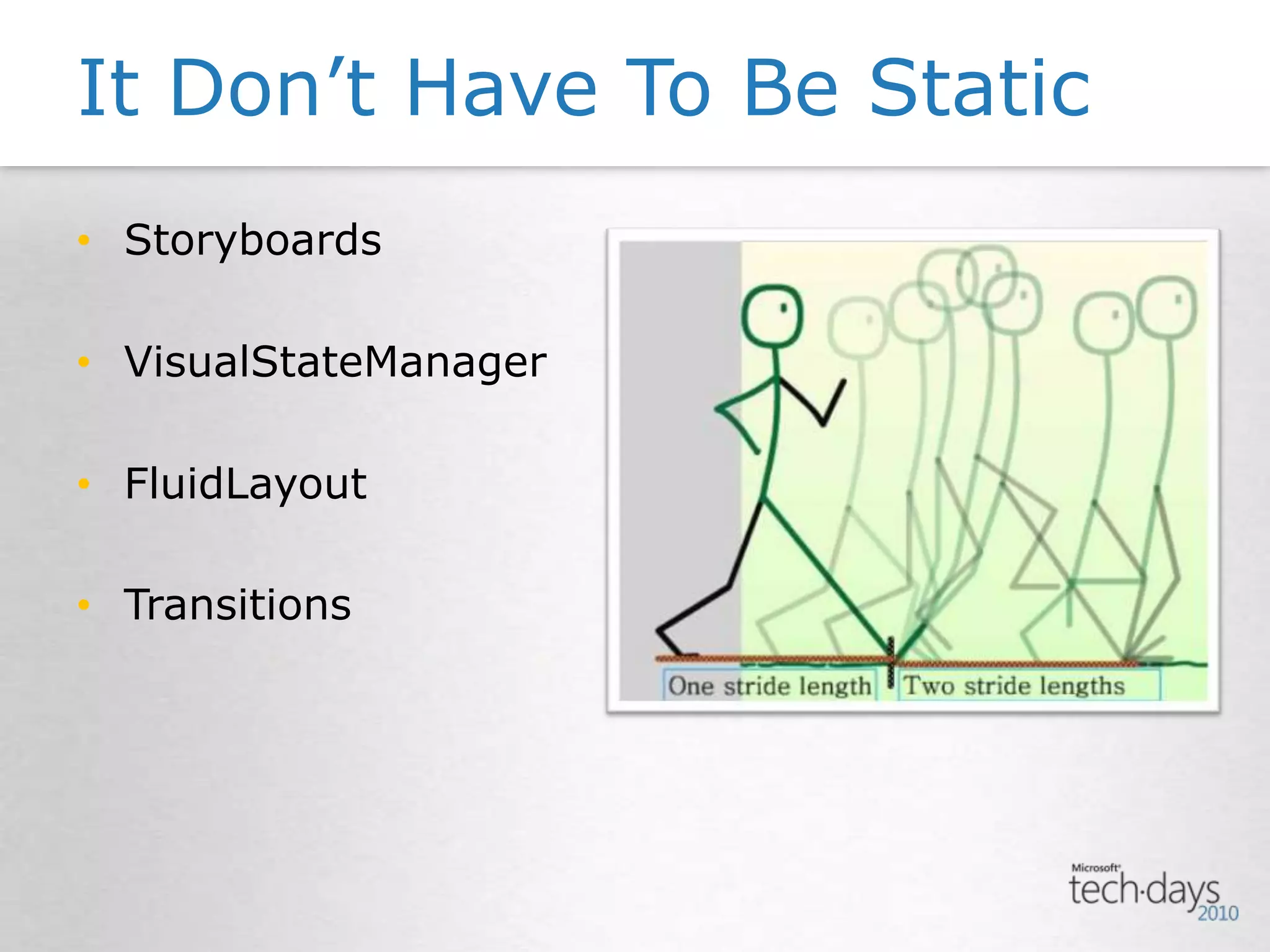 StoryboardsVisualStateManagerFluidLayoutTransitionsIt Don’t Have To Be Static