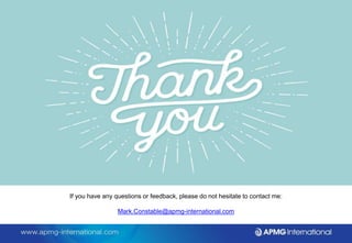 If you have any questions or feedback, please do not hesitate to contact me:
Mark.Constable@apmg-international.com
 
