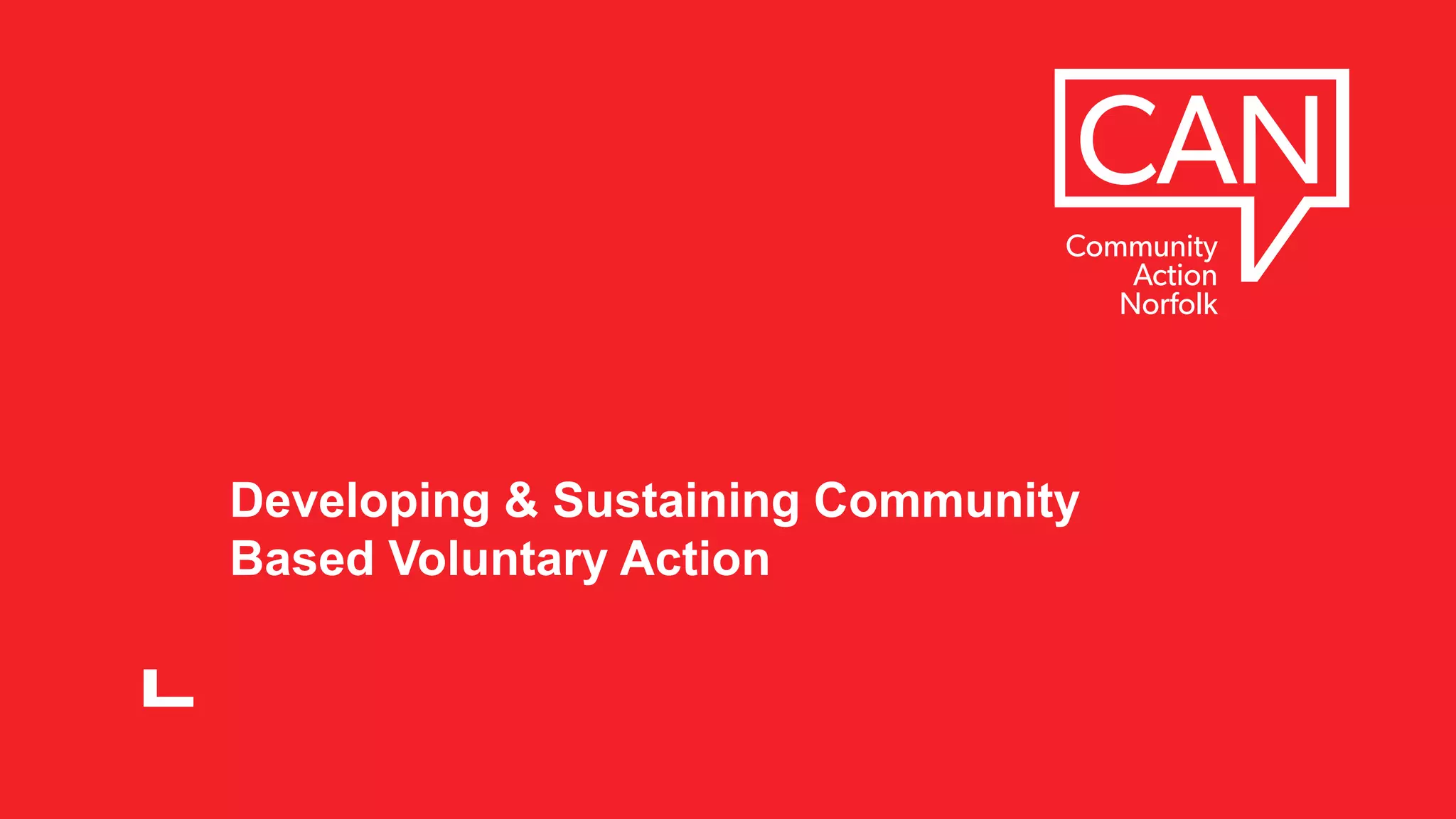 Developing & Sustaining Community
Based Voluntary Action